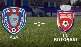 FC Botosani- ASA Targu Mures